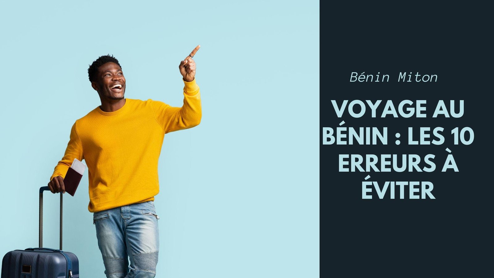 Voyage au Bénin : les 10 erreurs à éviter